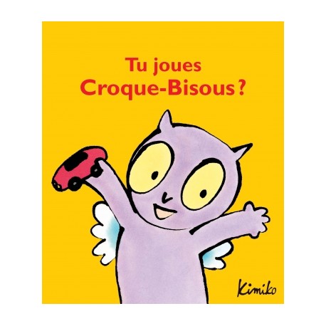 Livre "Tu joues Croque-bisous ?"